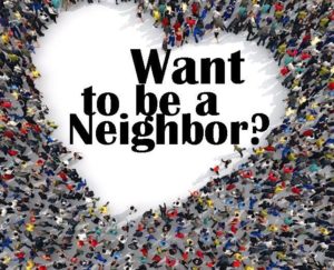 want to be a neighbor